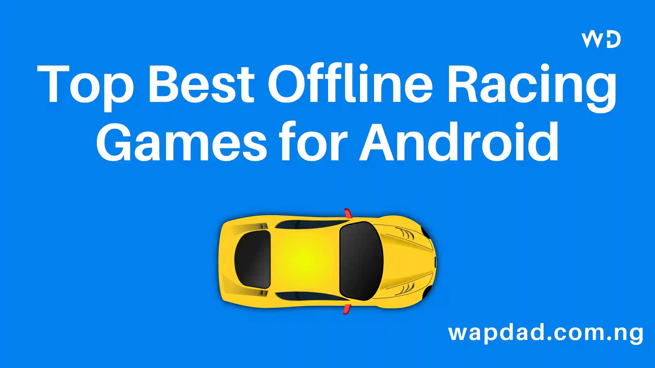 Top Best Offline Racing Games for Android